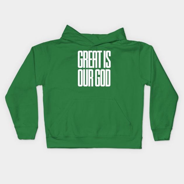 Great is our God Kids Hoodie by Lovelybrandingnprints